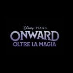 Onward – Oltre la Magia